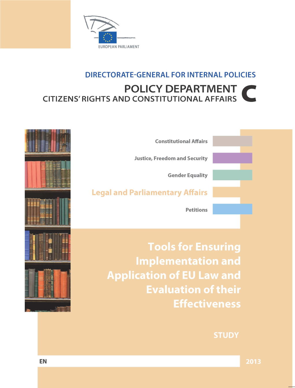 Tools for Ensuring Implementation and Application of EU Law and Evaluation of Their Effectiveness