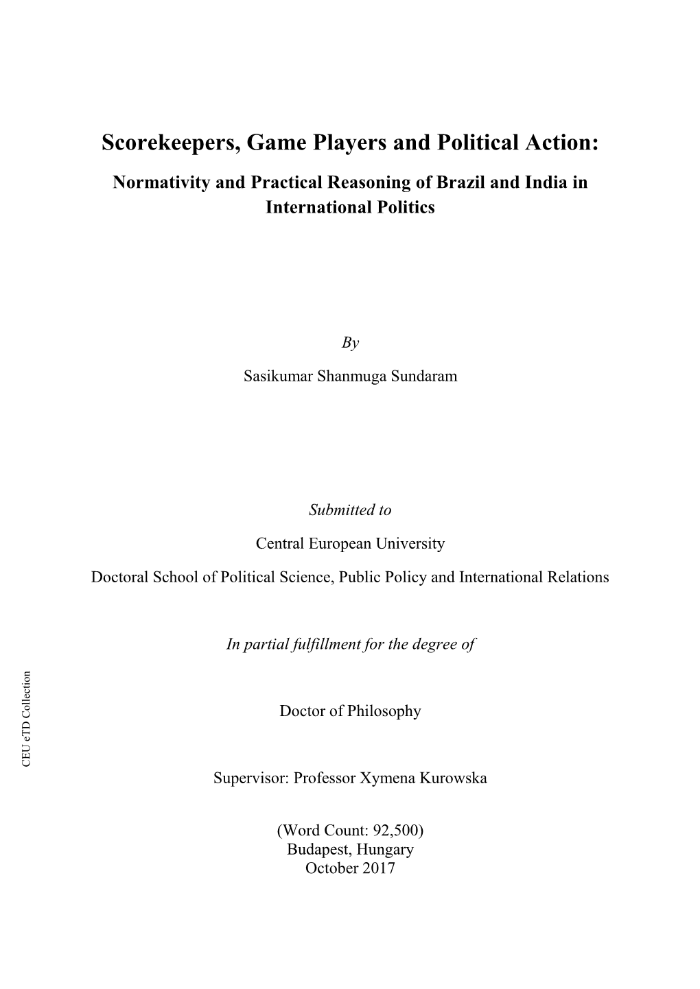 Scorekeepers, Game Players and Political Action: Normativity and Practical Reasoning of Brazil and India in International Politics