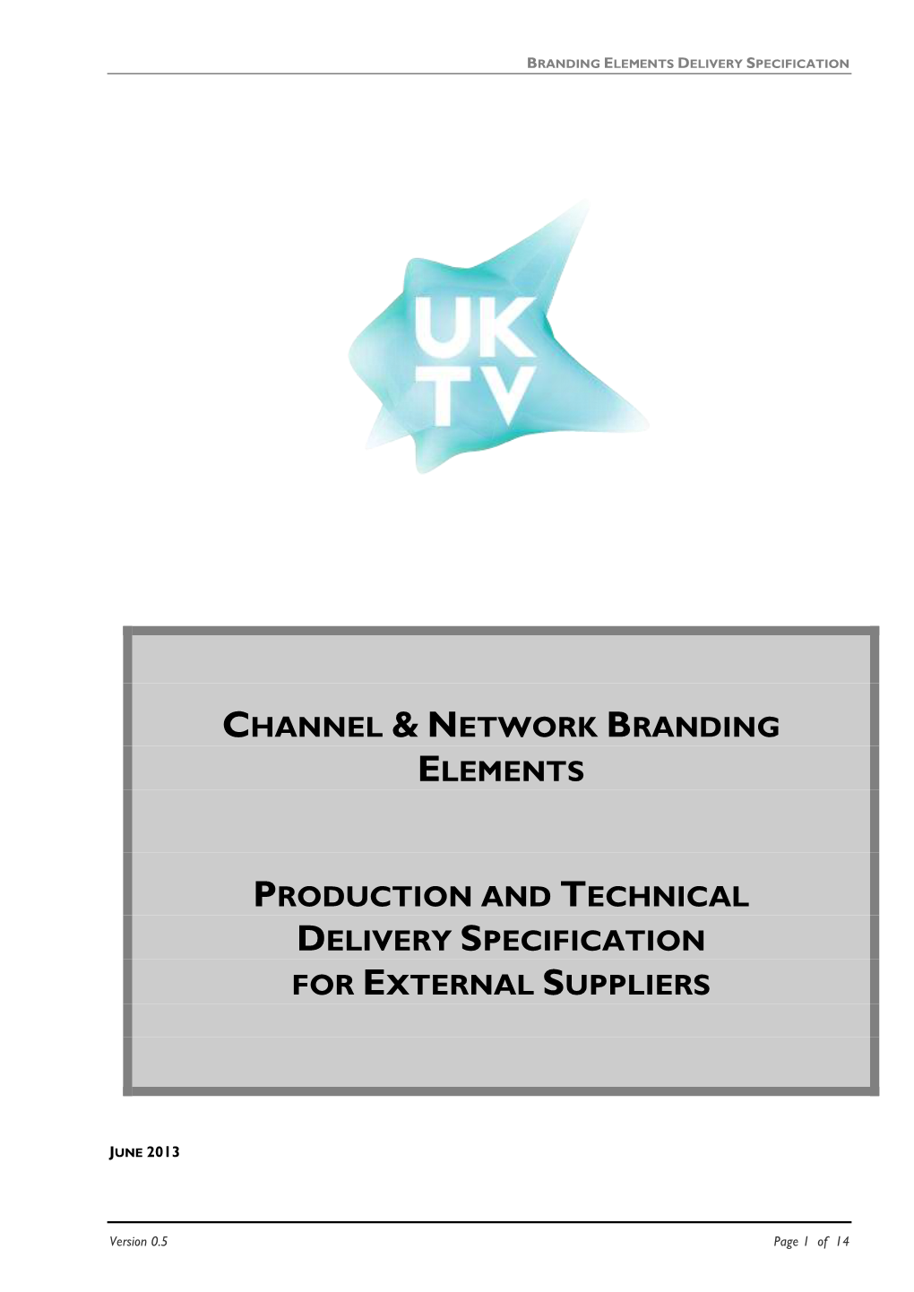 Channel & Network Branding Elements Production And