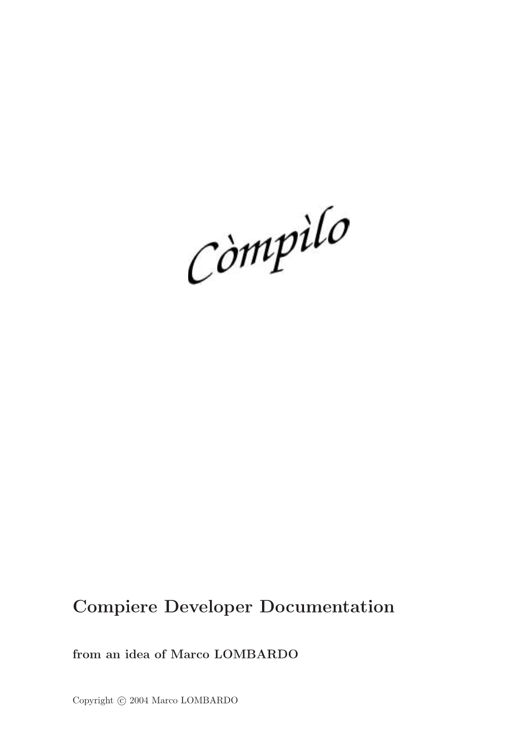 Compiere Developer Documentation from an Idea of Marco LOMBARDO