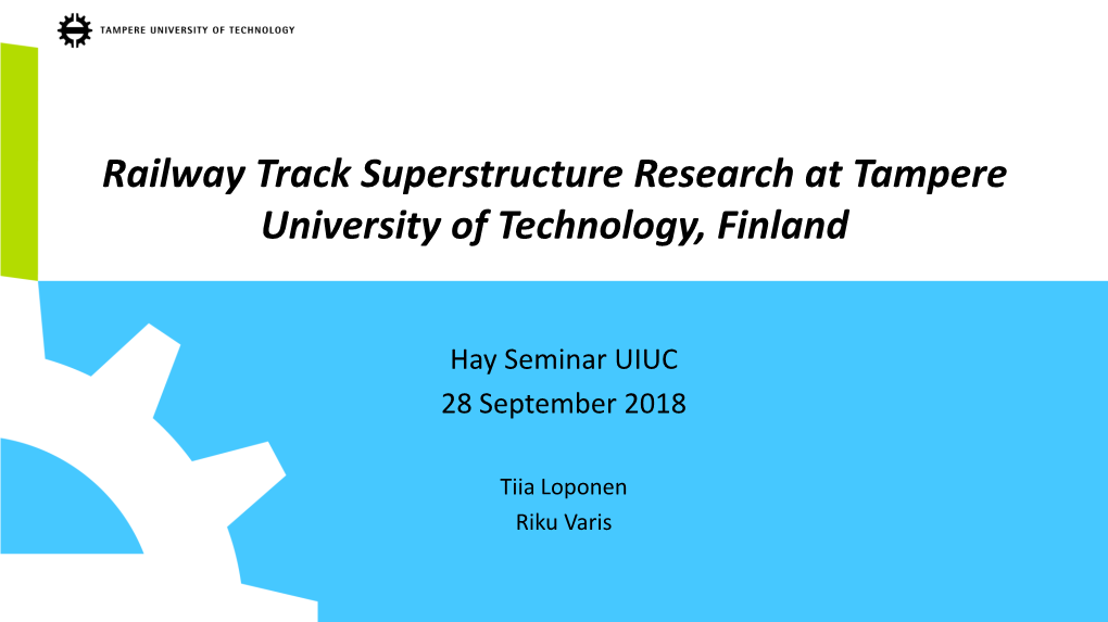 Railway Track Superstructure Research at Tampere University of Technology, Finland