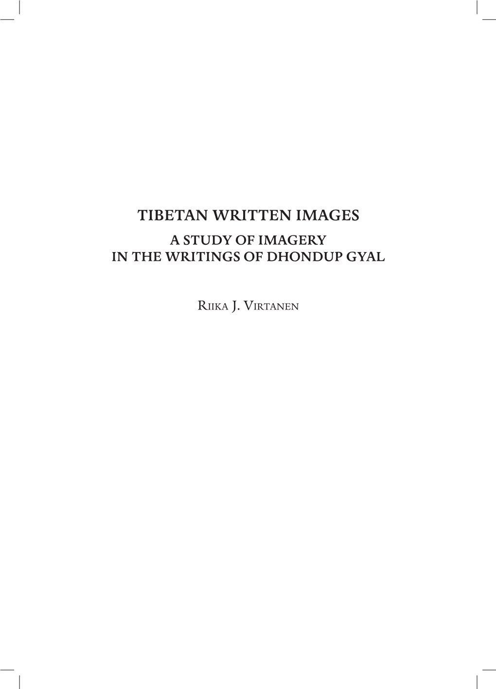 Tibetan Written Images a STUDY of IMAGERY in the WRITINGS of DHONDUP GYAL