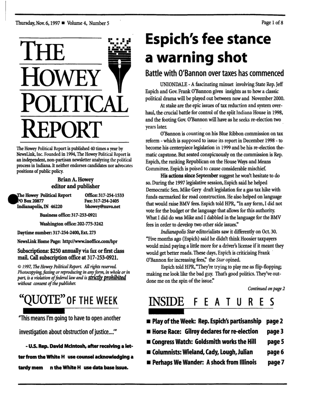 Howey Political Report Is Published 40 Times a Year by Become His Centerpiece L~Lation in 1999 and Be His Re-Election The­ Newslink, Inc