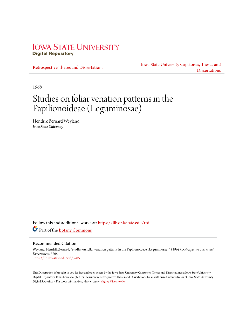 Studies on Foliar Venation Patterns in the Papilionoideae (Leguminosae) Hendrik Bernard Weyland Iowa State University