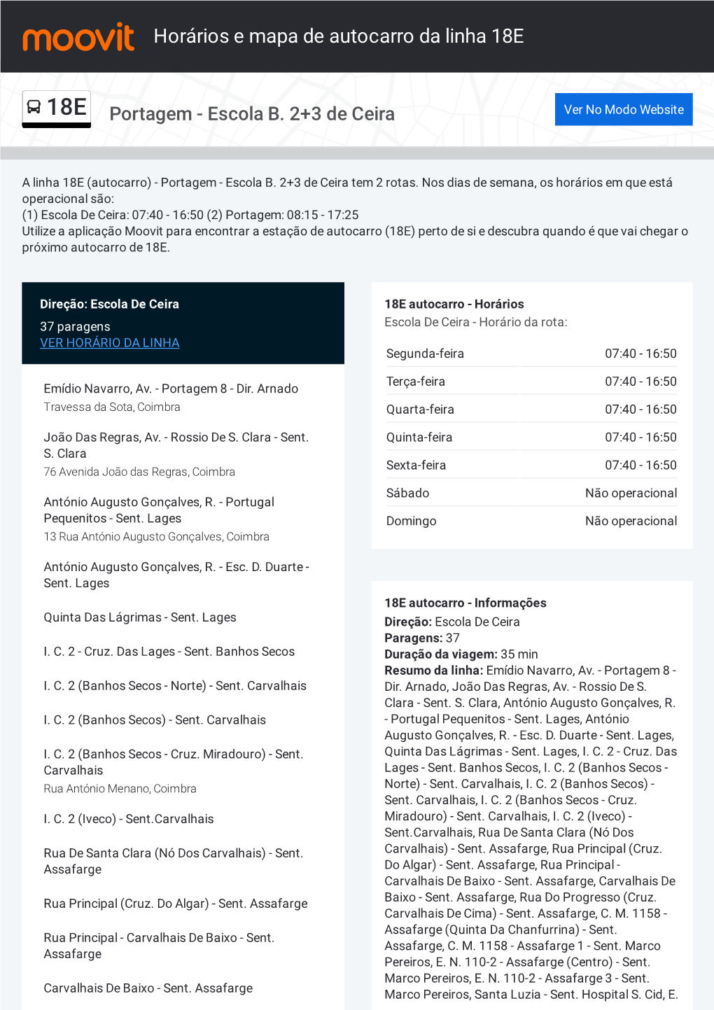 18E Autocarro - Horários 37 Paragens Escola De Ceira - Horário Da Rota: VER HORÁRIO DA LINHA Segunda-Feira 07:40 - 16:50