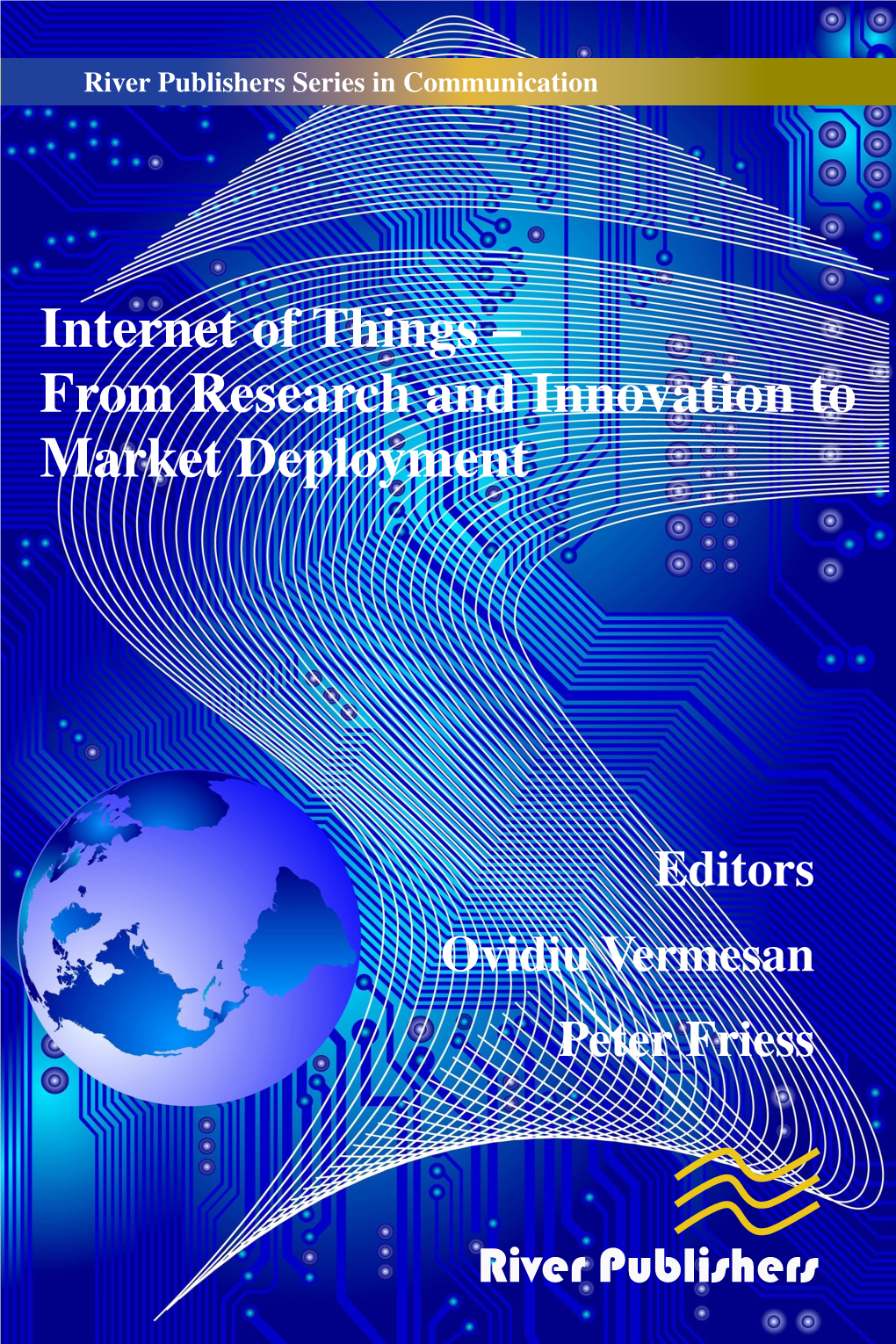 Internet of Things – from Research and Innovation to Market Deployment