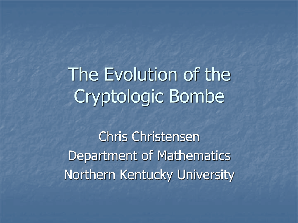 The Evolution of the Cryptologic Bombe