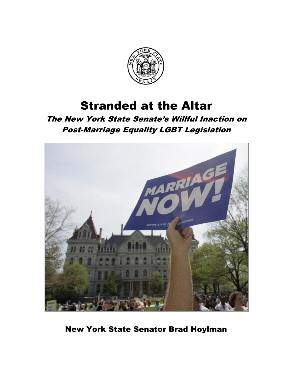 Stranded at the Altar the New York State Senate’S Willful Inaction on Post-Marriage Equality LGBT Legislation