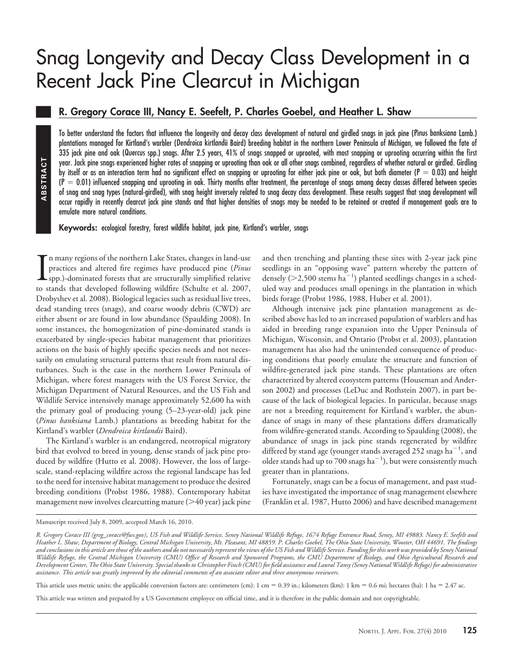 Snag Longevity and Decay Class Development in a Recent Jack Pine Clearcut in Michigan