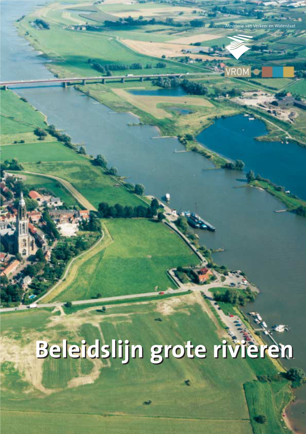 Beleidslijn Grote Rivieren Beleidslijn Grote Rivieren