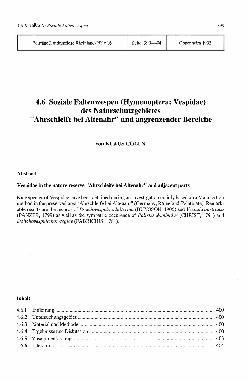 4.6 Soziale Faltenwespen (Hymenoptera: Vespidae) Des Naturschutzgebietes ''Ahrschleife Bei Altenahr'' Und Angrenzender Bereiche