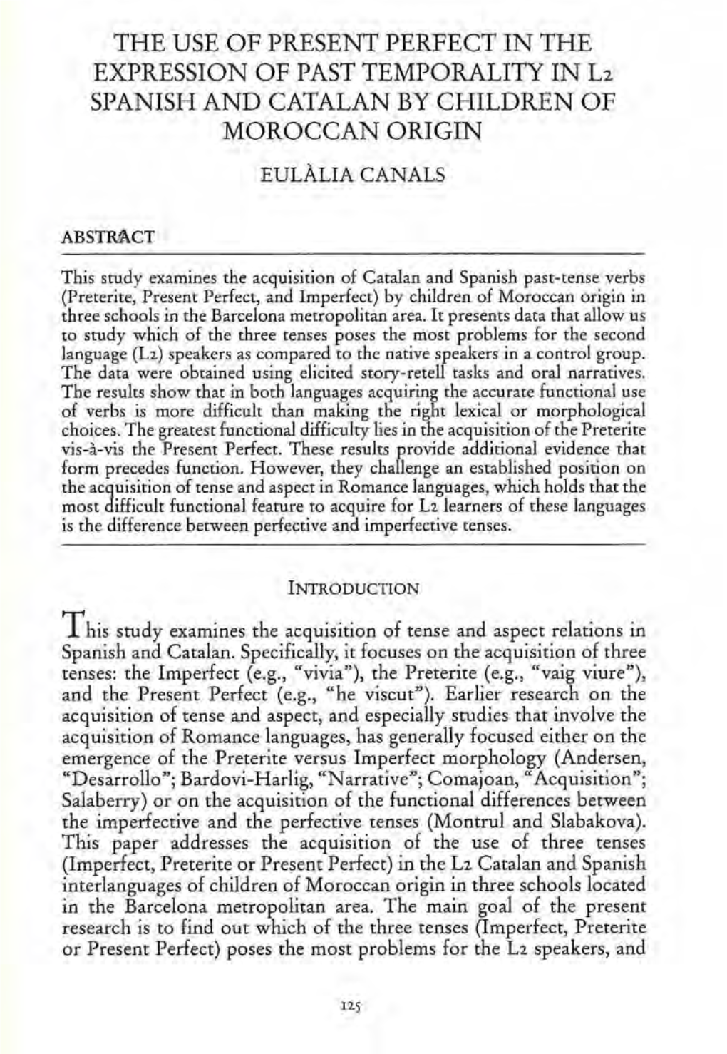 The Use of Present Perfect in the Expression of Past Temporality in L2 Spanish and Catalan by Children of Moroccan Origin