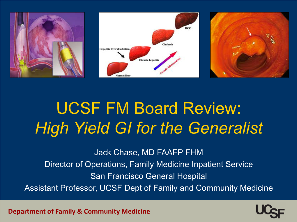 UCSF FM Board Review: High Yield GI for the Generalist