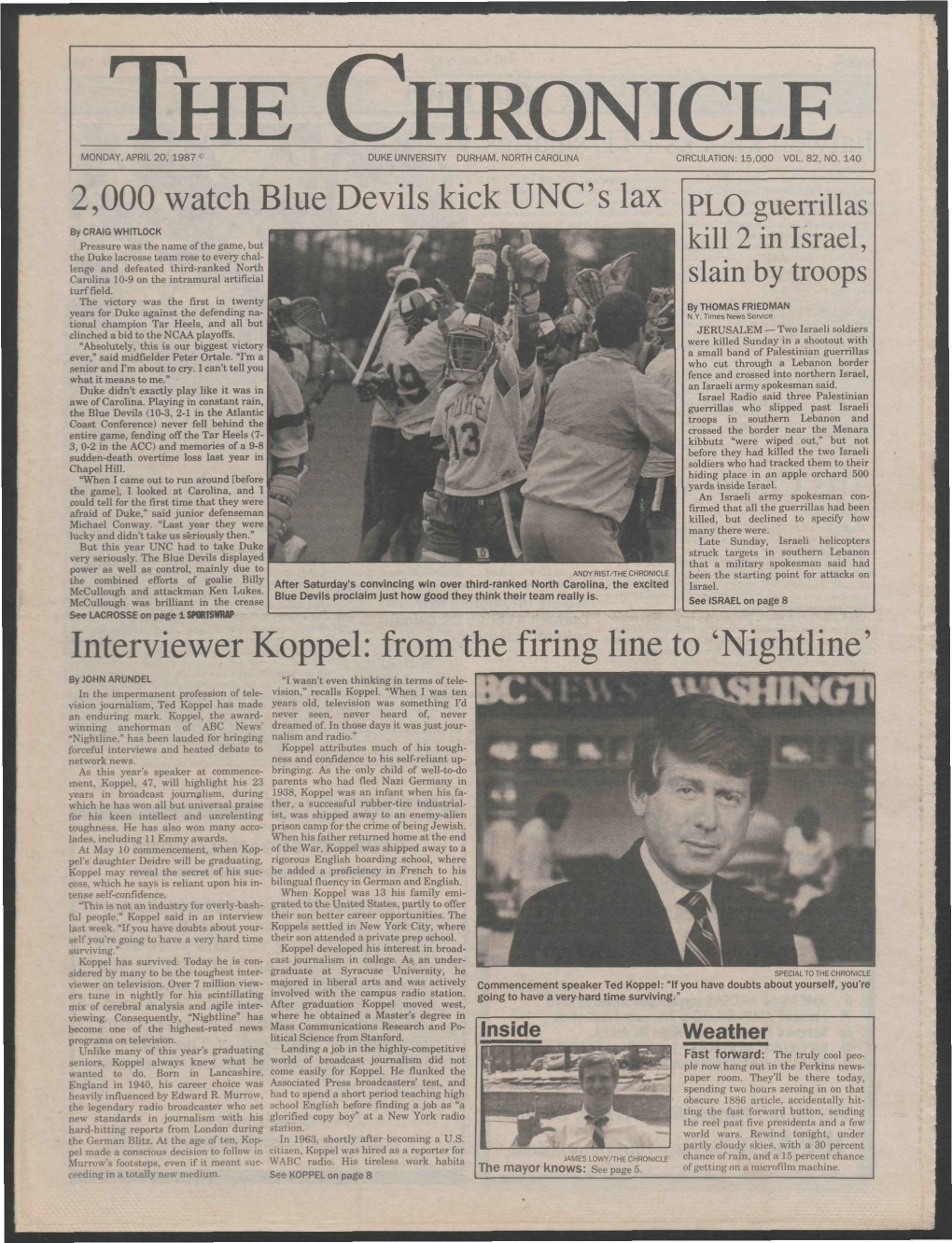 The Chronicle Monday, April 20, 1987 ° Duke University Durham, North Carolina Circulation: 15,000 Vol