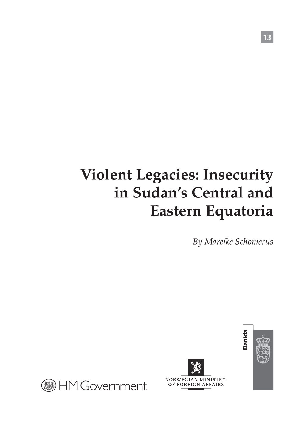 Violent Legacies: Insecurity in Sudan's Central and Eastern Equatoria