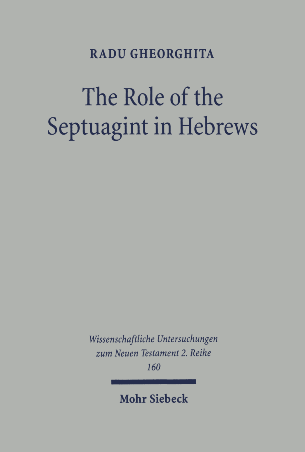 The Role of the Septuagint in Hebrews. An