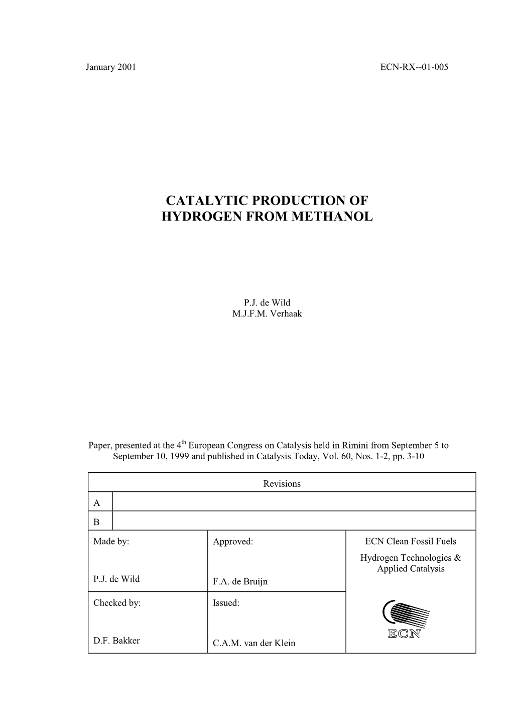 Catalytic Production of Hydrogen from Methanol