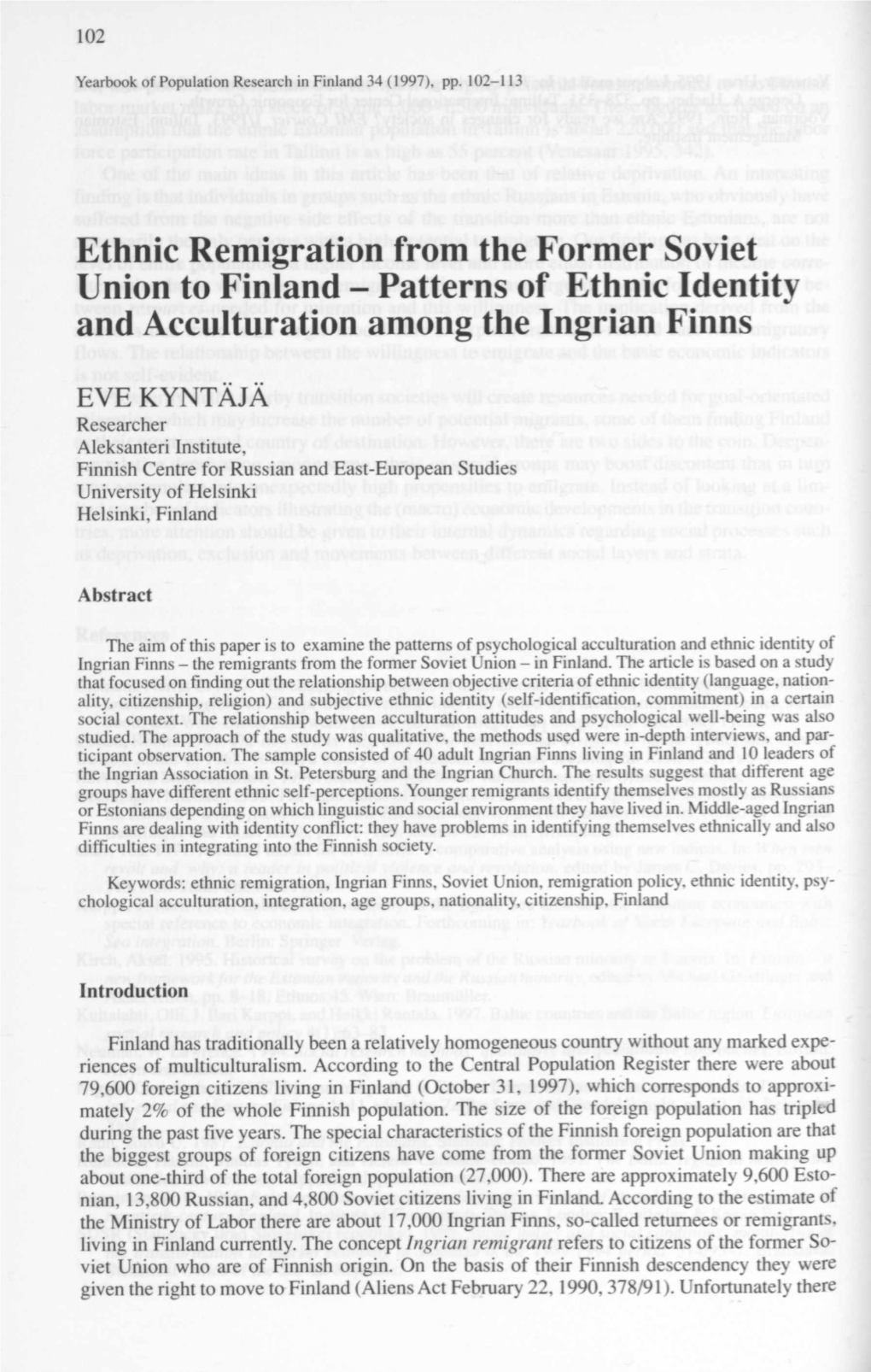 Ethnic Remigration from the Former Soviet Union to Finland - Patterns of Ethnic Identity and Acculturation Among the Ingrian Finns