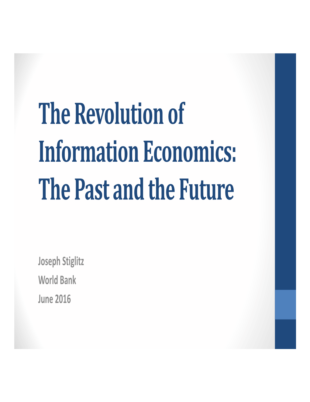 The Revolution of Information Economics: the Past and the Future
