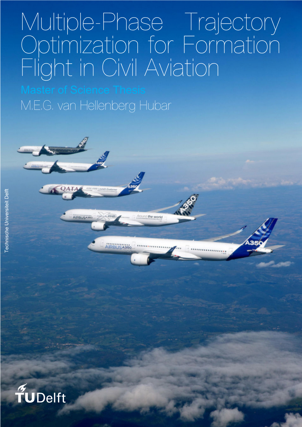 Multiple-Phase Trajectory Optimization for Formation Flight in Civil Aviation Master of Science Thesis M.E.G