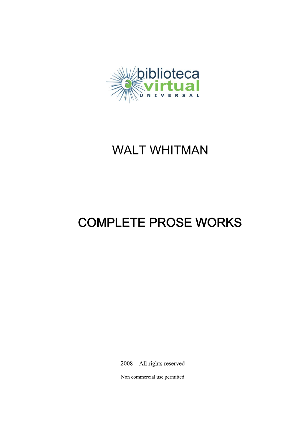 Walt Whitman Complete Prose Works