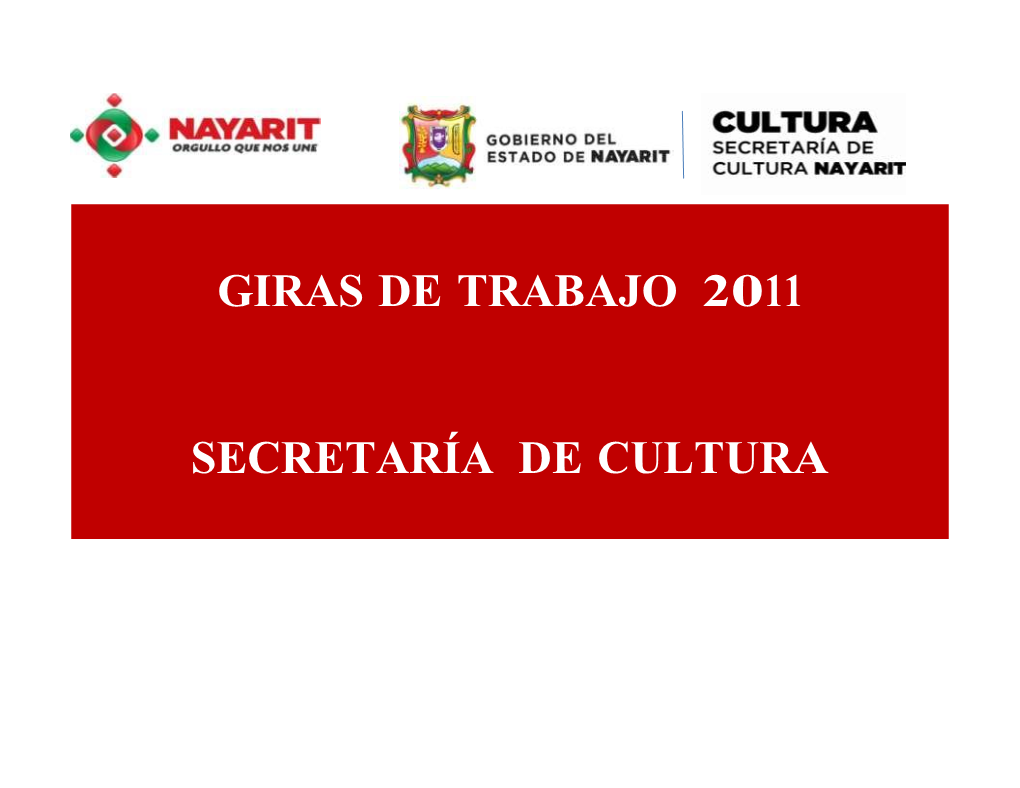 Giras De Trabajo 2011 Secretaría De Cultura