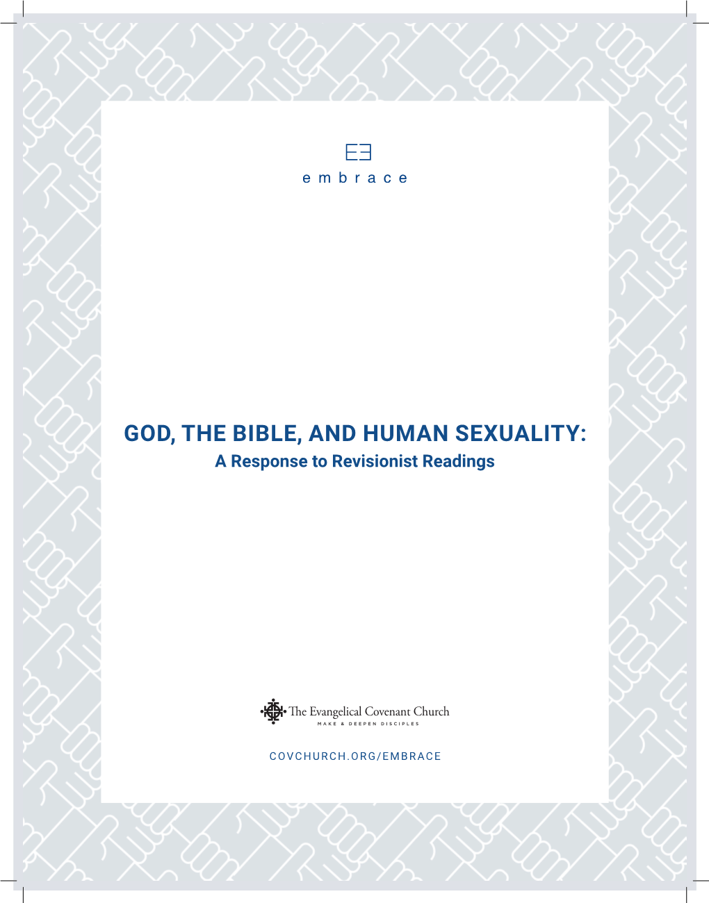 GOD, the BIBLE, and HUMAN SEXUALITY: a Response to Revisionist Readings