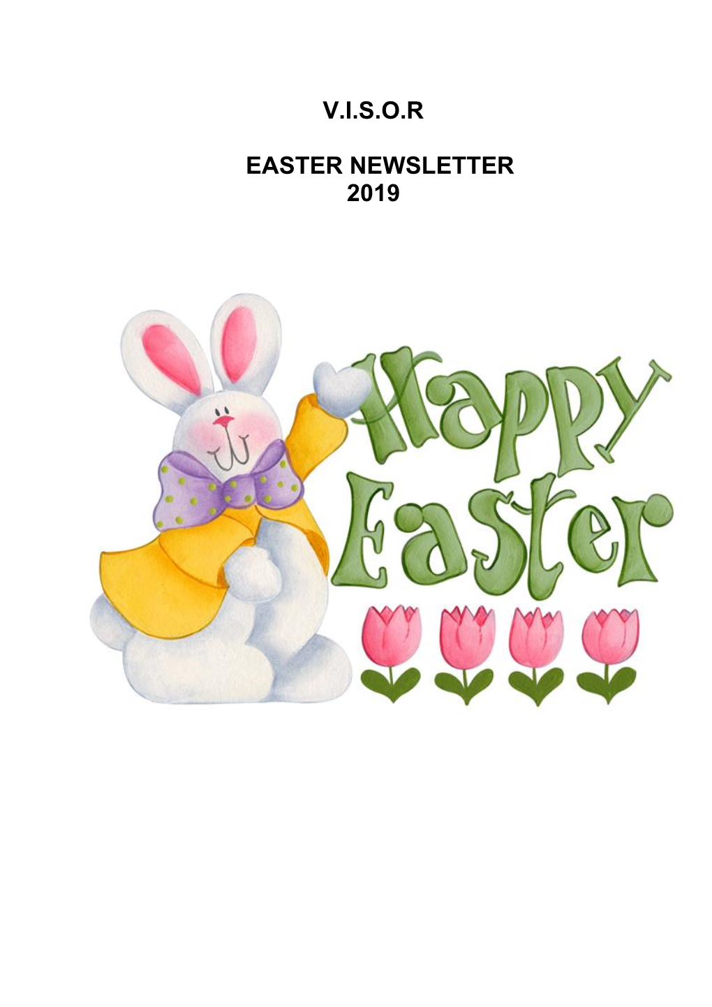 VISOR Easter 2019 Newsletter