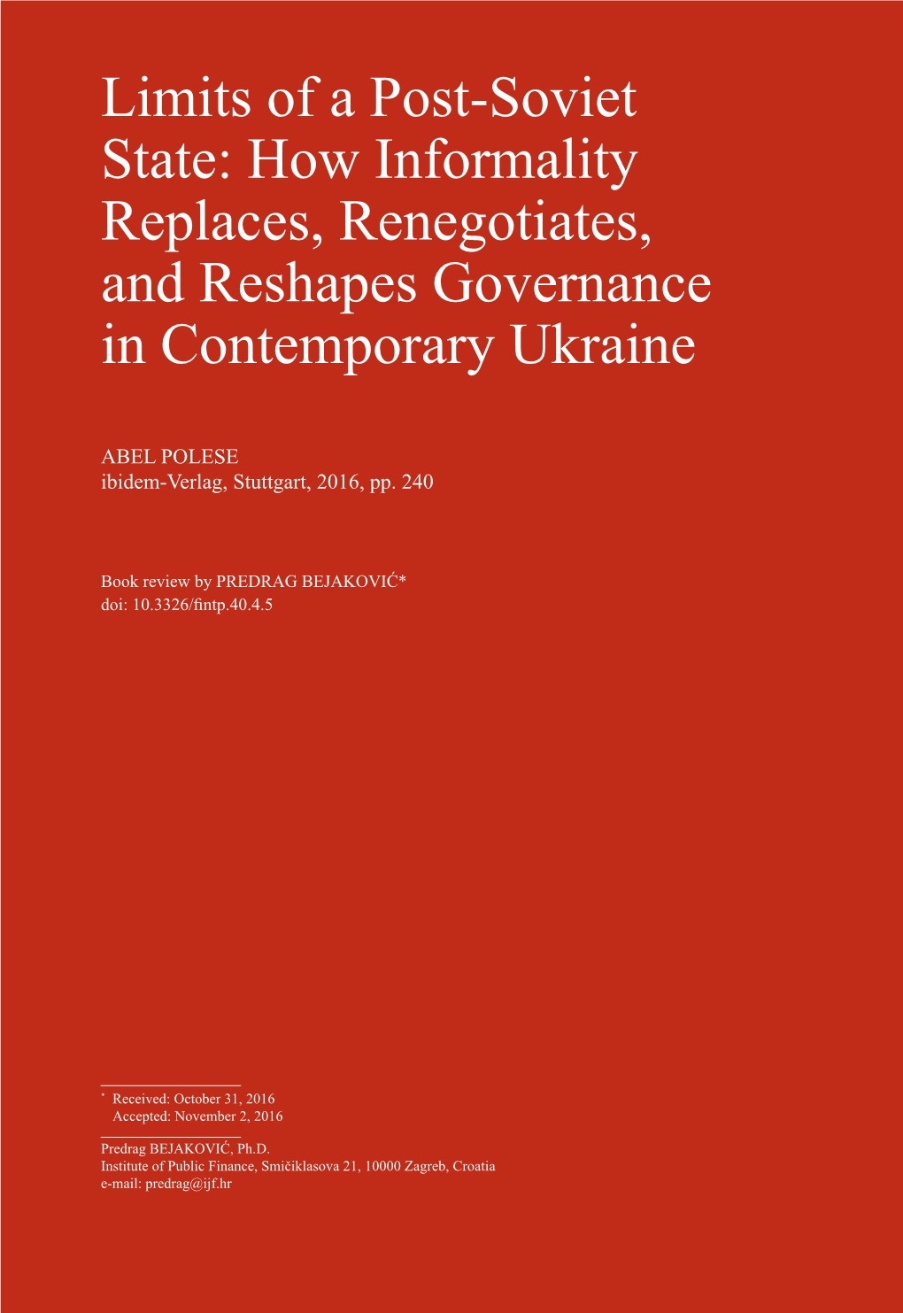 Limits of a Post-Soviet State: How Informality Replaces, Renegotiates, and Reshapes Governance in Contemporary Ukraine