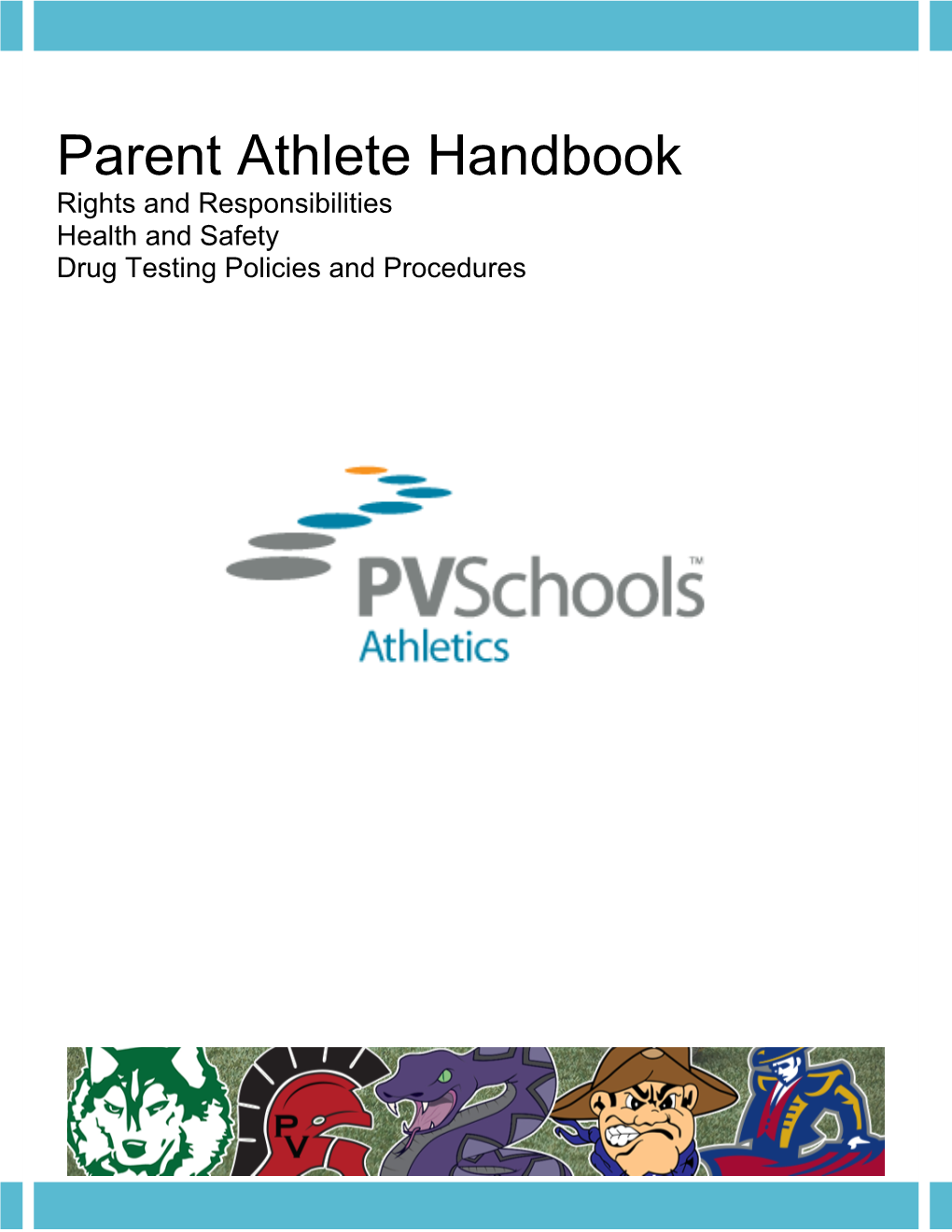 Parent Athlete Handbook Rights and Responsibilities Health and Safety Drug Testing Policies and Procedures