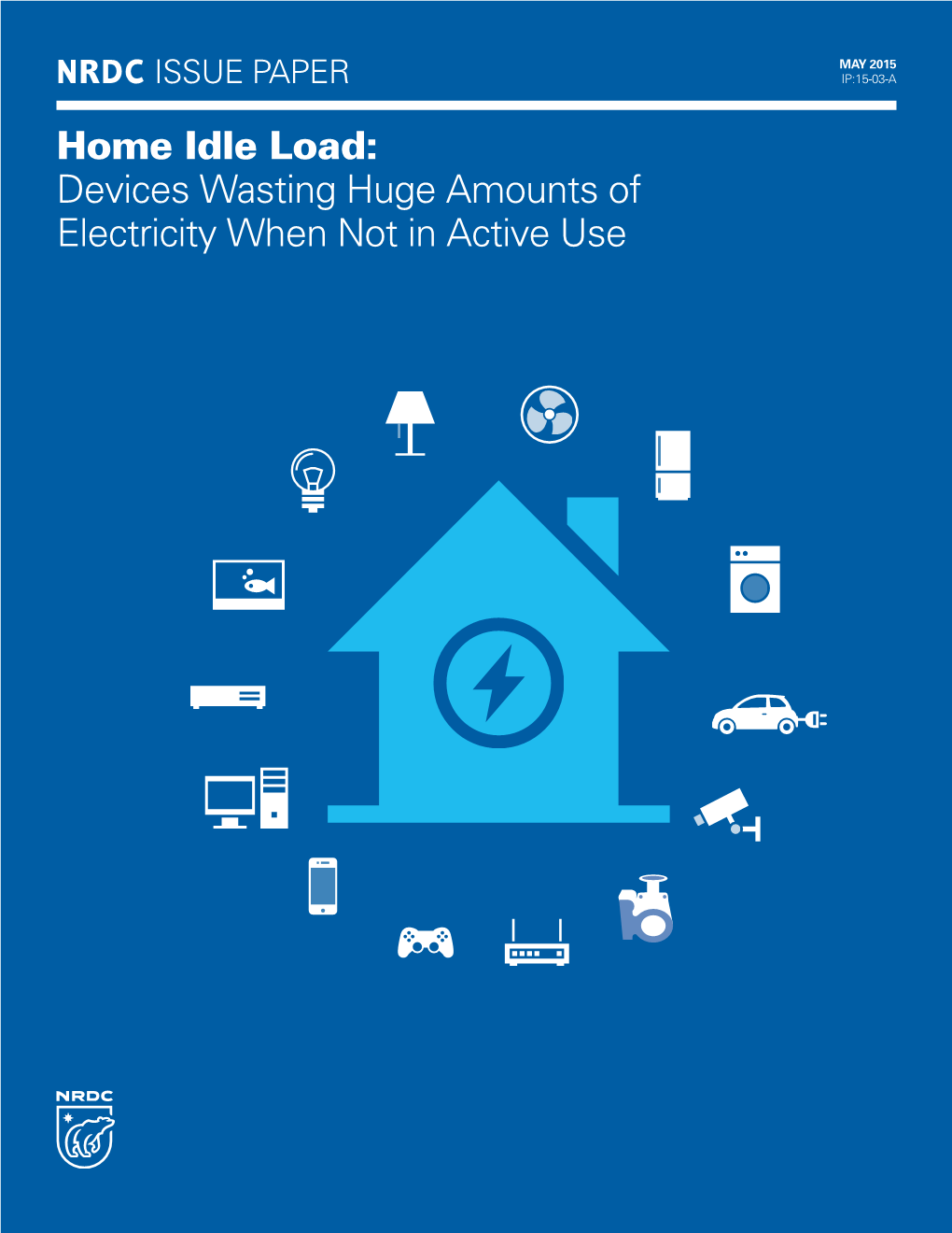 NRDC: Home Idle Load - Devices Wasting Huge Amounts of Electricity When Not in Active Use (PDF)