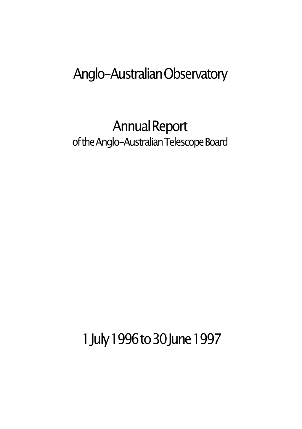 Anglo-Australian Observatory Annual Report 1 July 1996 to 30 June 1997