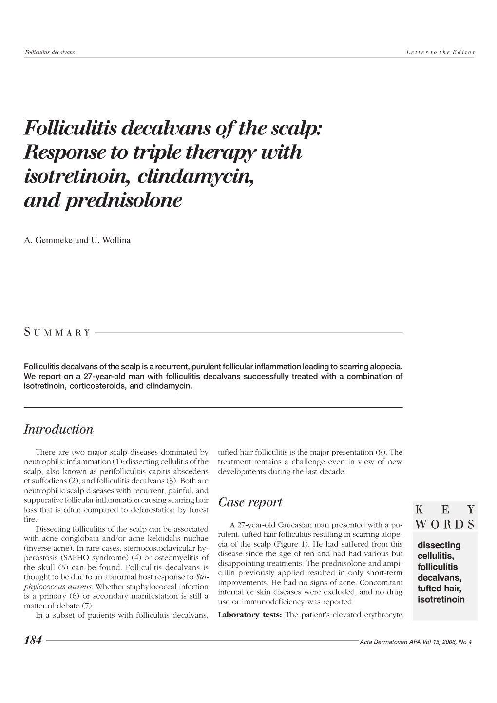 Folliculitis Decalvans of the Scalp: Response to Triple Therapy with Isotretinoin, Clindamycin, and Prednisolone