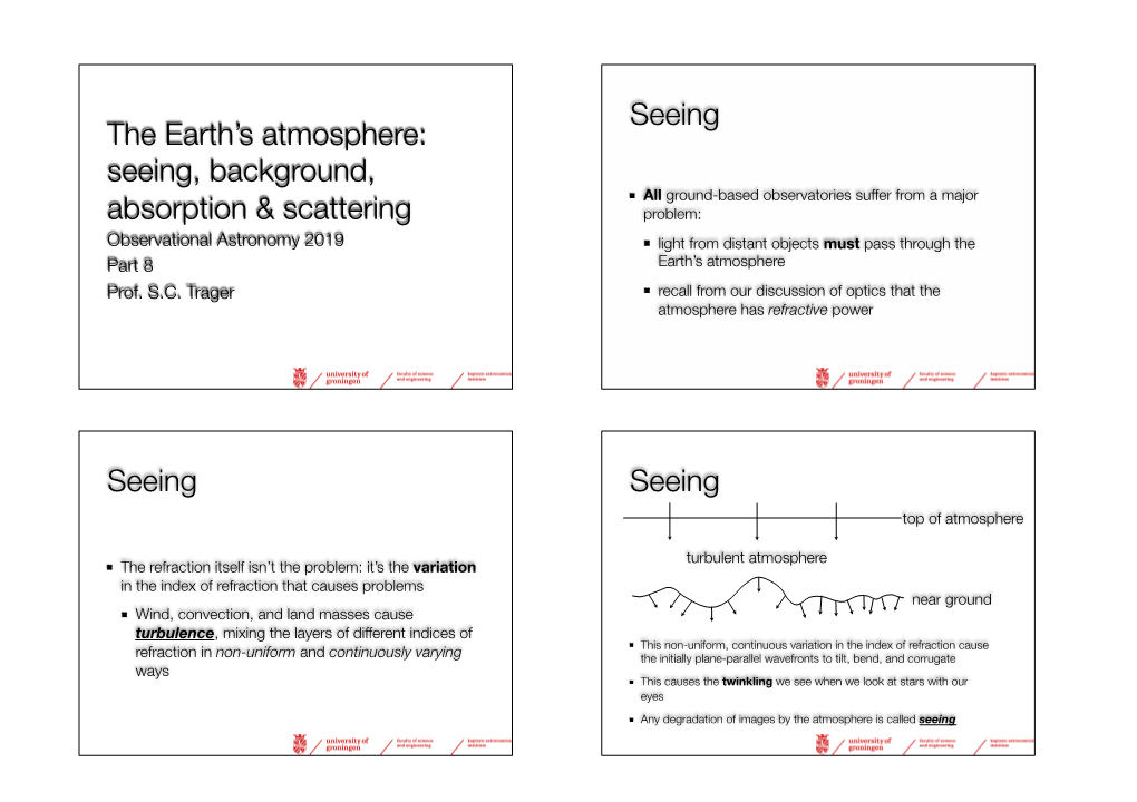 The Earth's Atmosphere: Seeing, Background, Absorption