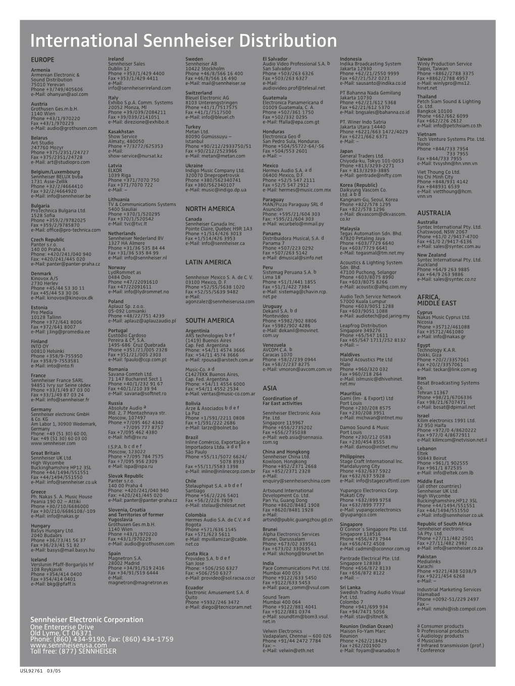International Sennheiser Distribution EUROPE Ireland Sweden El Salvador Indonesia Taiwan Sennheiser Sales Sennheiser AB Audio Video Professional S.A