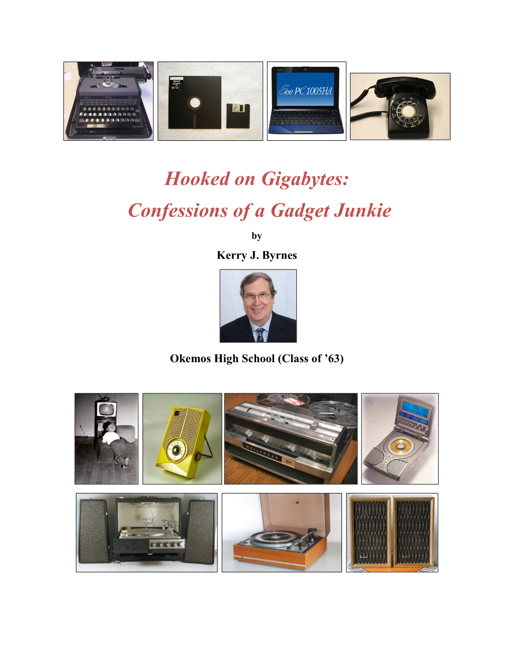 Hooked on Gigabytes: Confessions of a Gadget Junkie by Kerry J