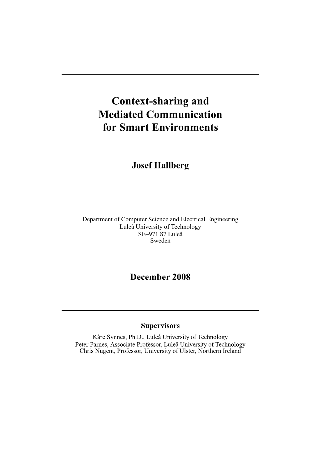 Context-Sharing and Mediated Communication for Smart Environments