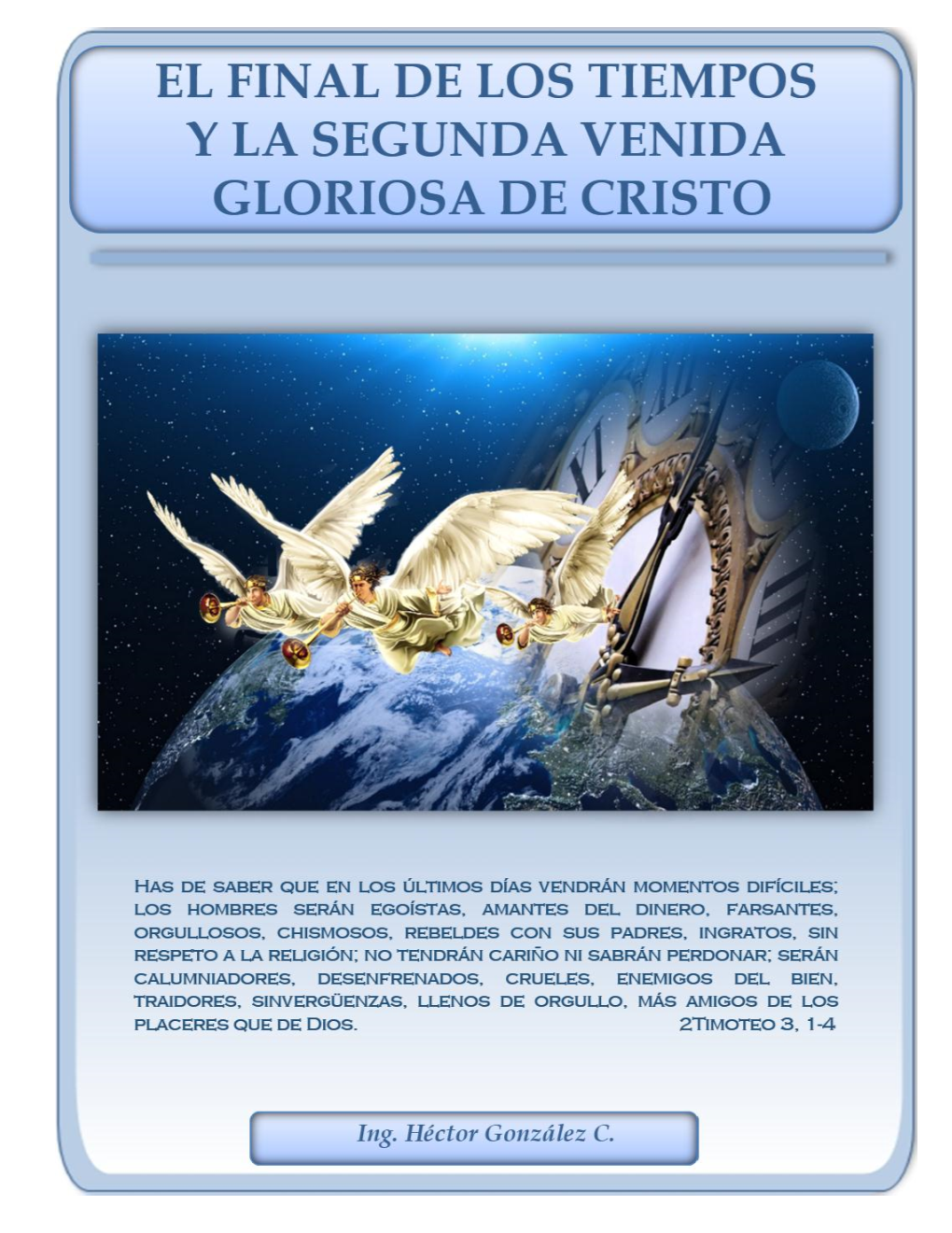 El Final De Los Tiempos Y La Segunda Venida Gloriosa De Cristo