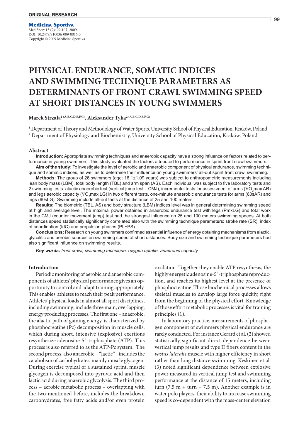 Physical Endurance, Somatic Indices and Swimming Technique Parameters As Determinants of Front Crawl Swimming Speed at Short Distances in Young Swimmers