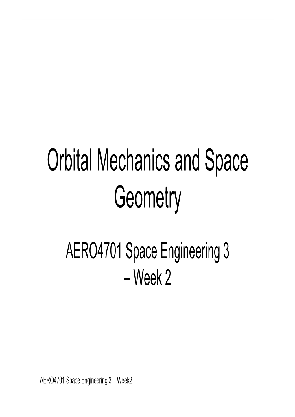 Orbital Mechanics and Space Geometry