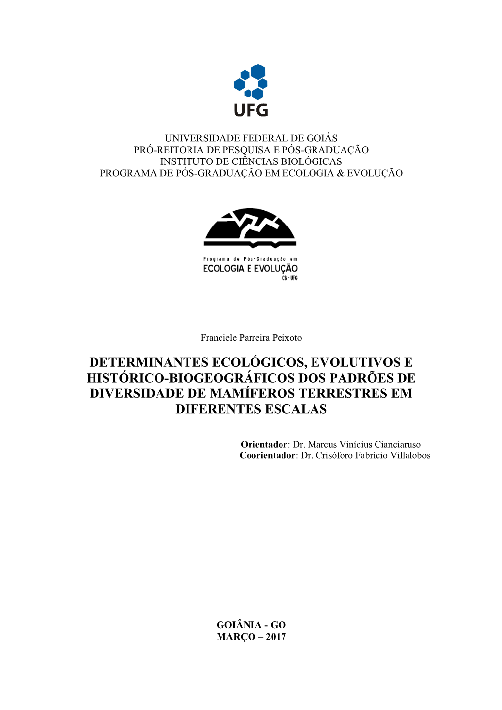 Determinantes Ecológicos, Evolutivos E Histórico-Biogeográficos Dos Padrões De Diversidade De Mamíferos Terrestres Em Diferentes Escalas