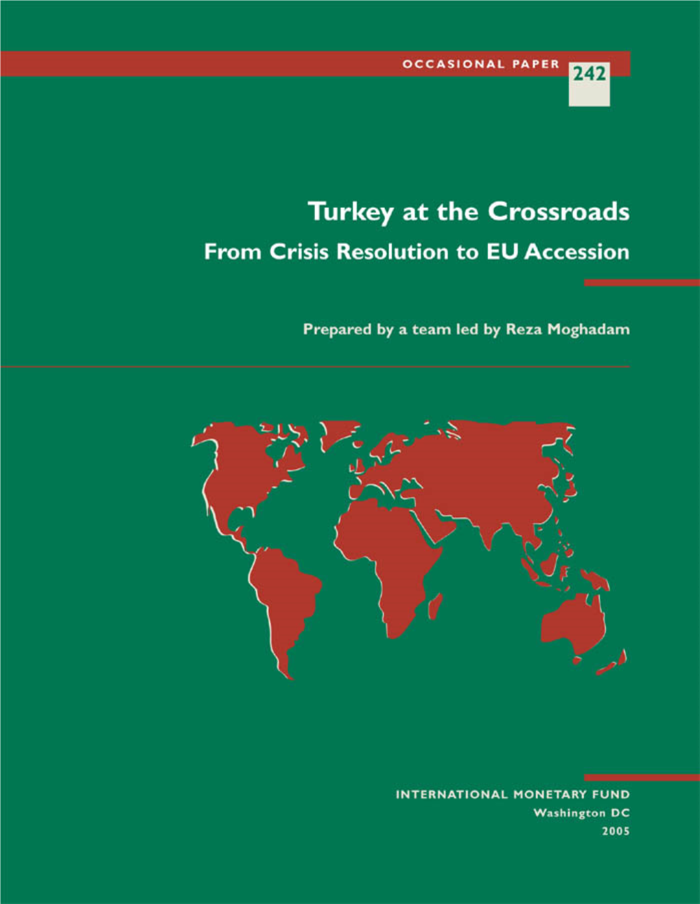 Turkey at the Crossroads from Crisis Resolution to EU Accession