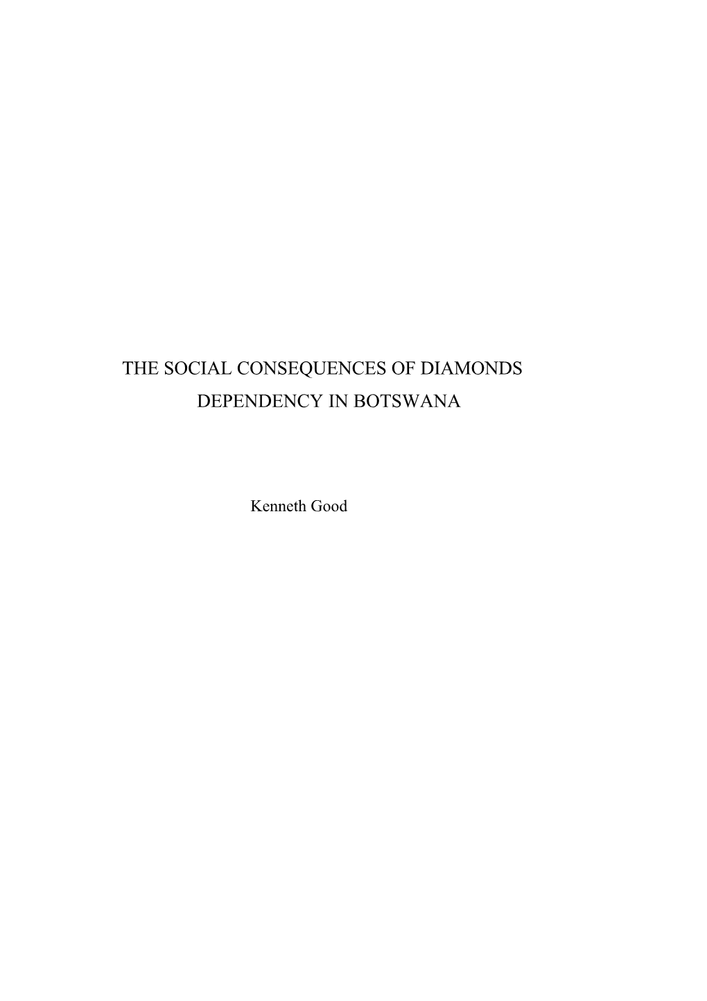 The Social Consequences of Diamonds Dependency In