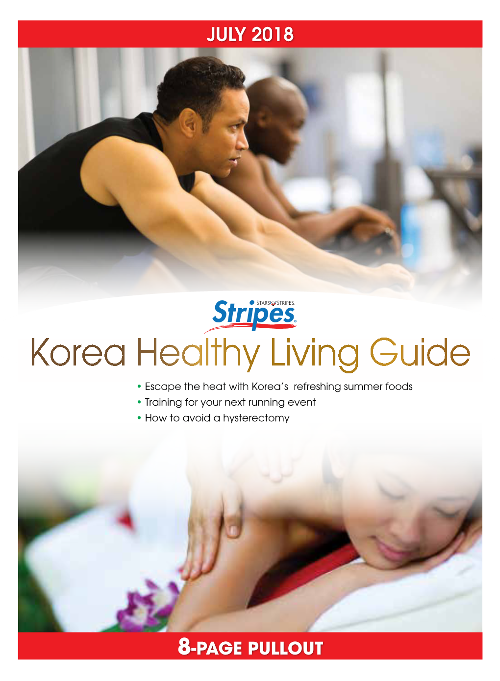 Korea Healthy Living Guide • Escape the Heat with Korea’S Refreshing Summer Foods • Training for Your Next Running Event • How to Avoid a Hysterectomy