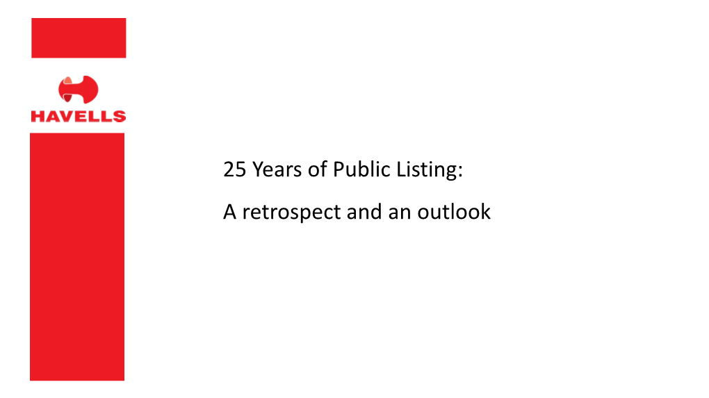 25 Years of Public Listing: a Retrospect and an Outlook 25 YEARS of LISTING