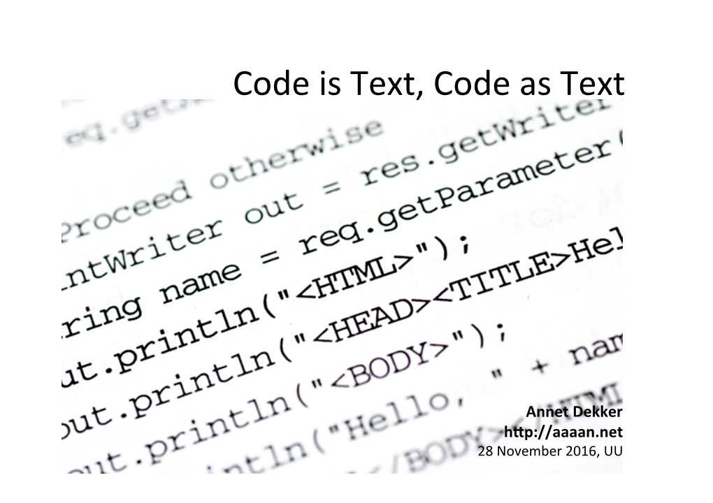 Code Is Text, Code As Text