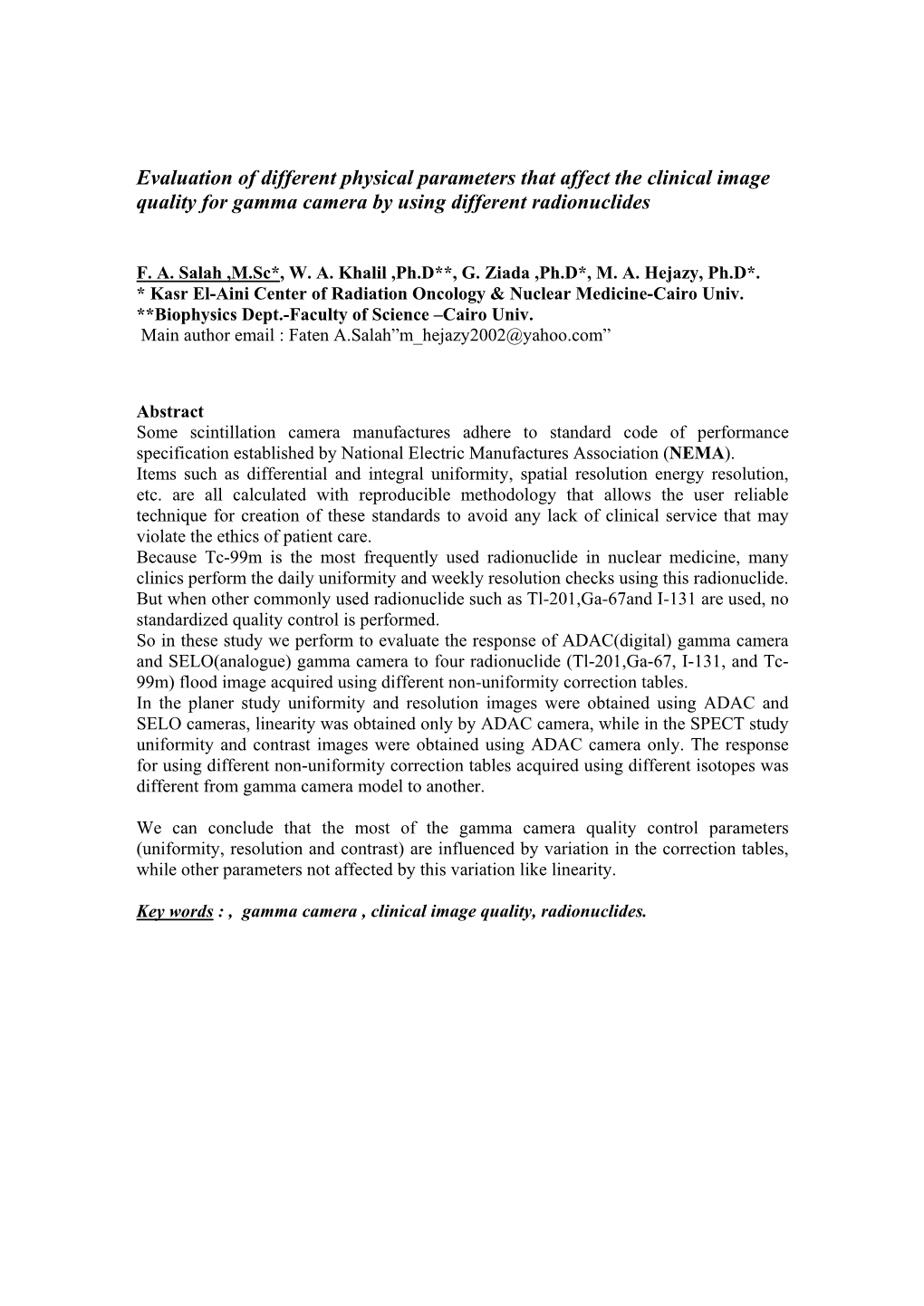 Evaluation of Different Physical Parameters That Affect the Clinical Image Quality for Gamma Camera by Using Different Radionuclides