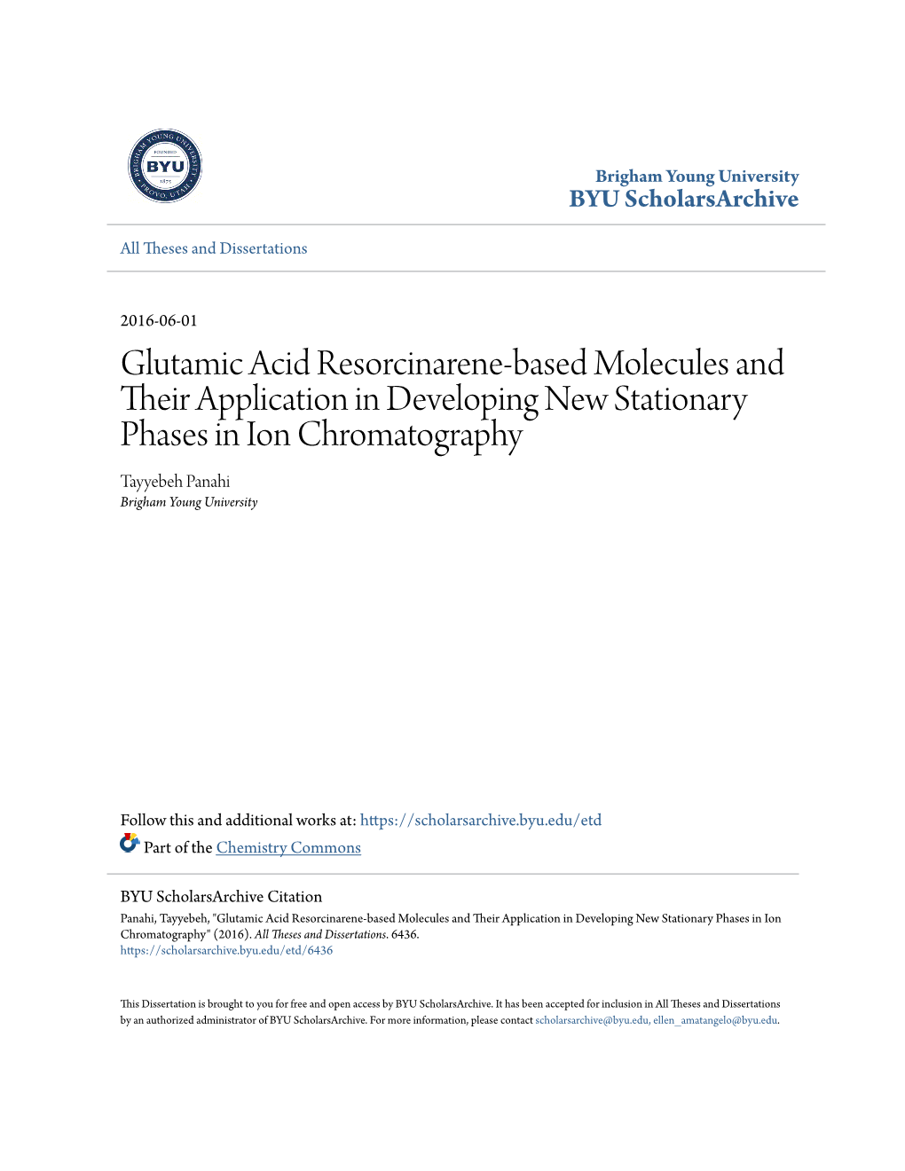 Glutamic Acid Resorcinarene-Based Molecules and Their Application in Developing New Stationary Phases in Ion Chromatography Tayyebeh Panahi Brigham Young University