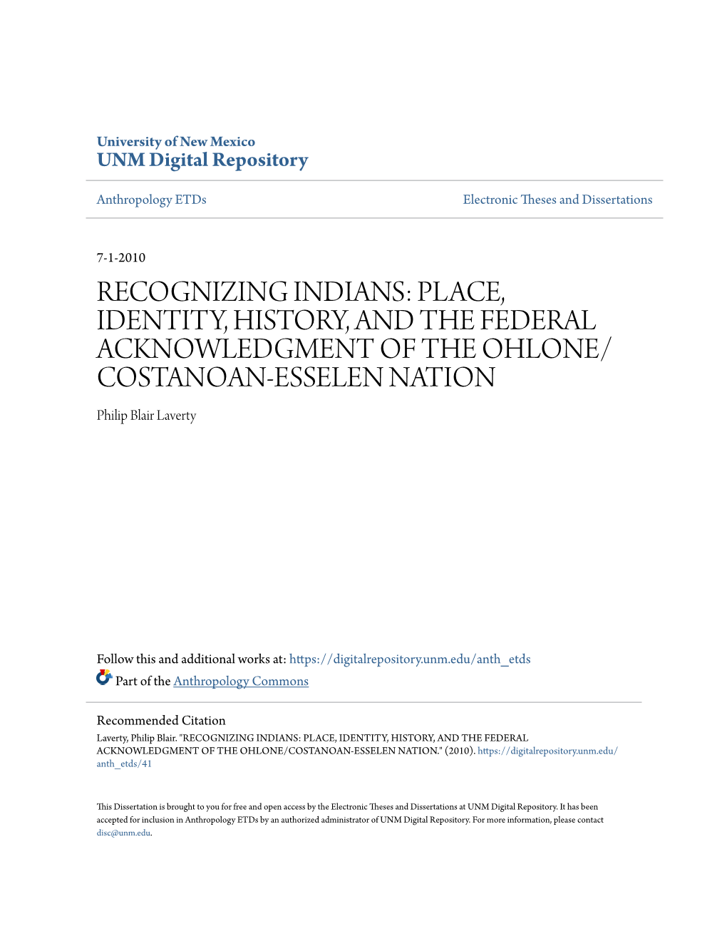 Recognizing Indians: Place, Identity, History, and the Federal Acknowledgment of the Ohlone/Costanoan-Esselen Nation.