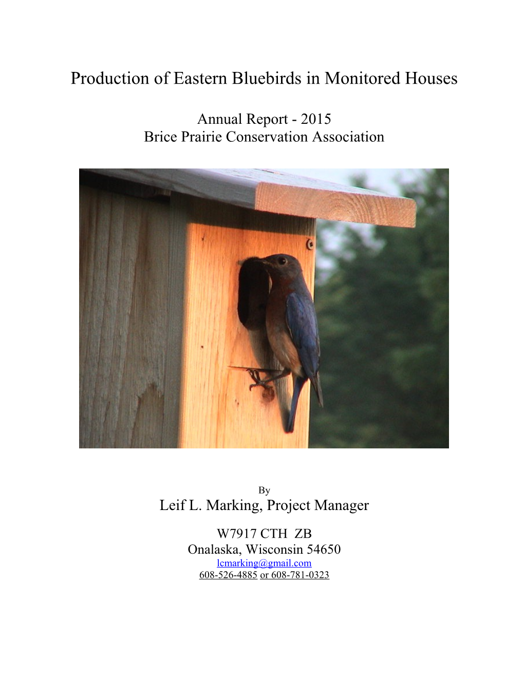 Production of Bluebirds in Monitored Houses